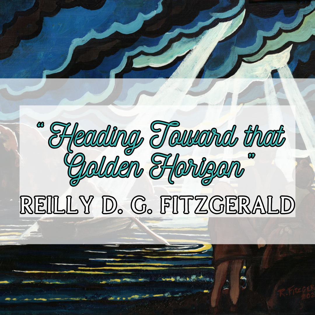 Heading Toward that Golden Horizon by Reilly D. G. Fitzgerald